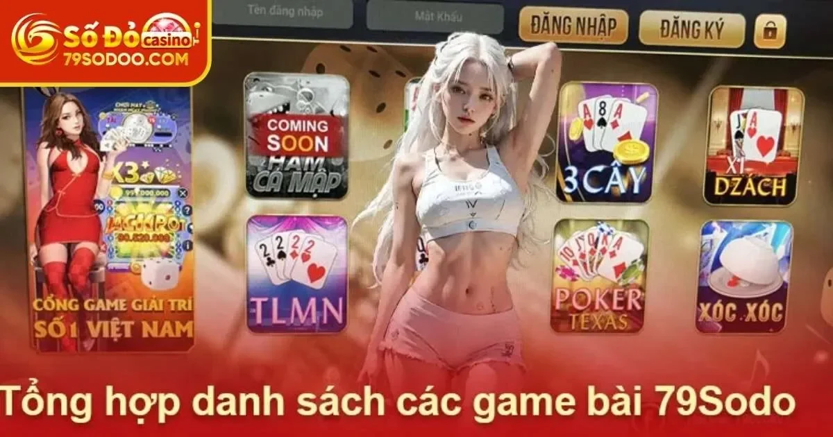 Điểm danh những trò chơi ăn khách nhất tại Game bài 79Sodo