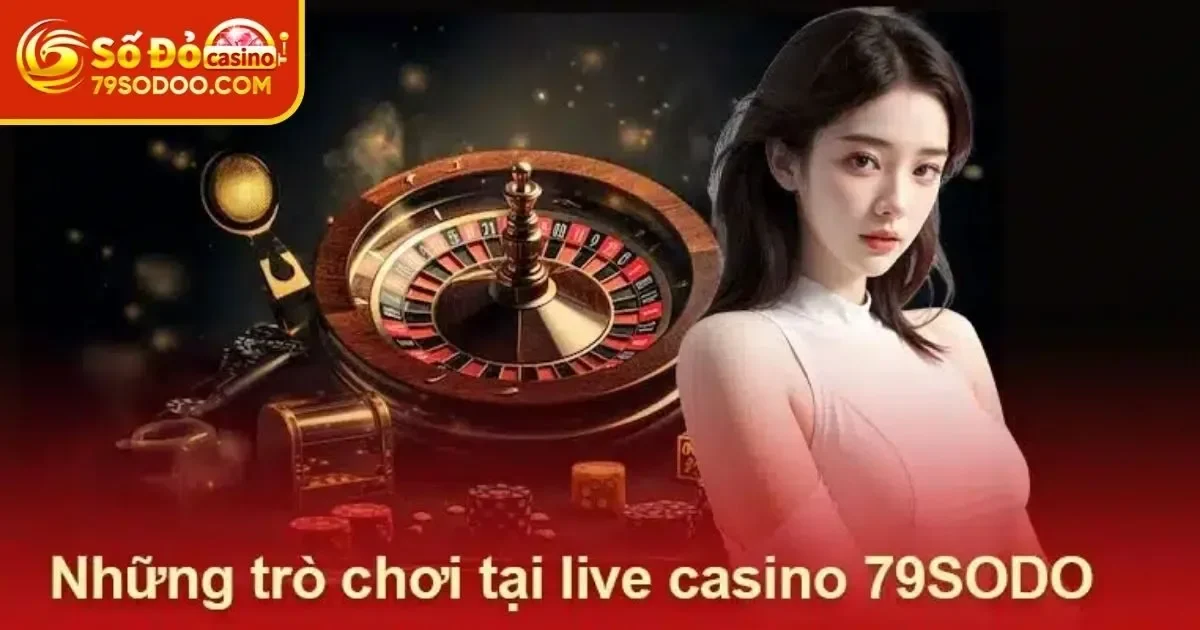 Những tựa game siêu phẩm không nên bỏ lỡ tại Casino 79Sodo